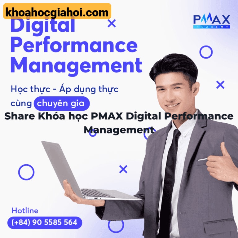 Khóa Học Pmax Digital Performance Management Cùng Pmax Academy