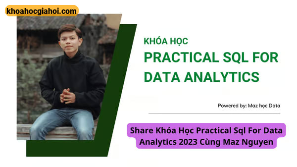 Khóa Học Practical Sql For Data Analytics Cùng Maz Học Data