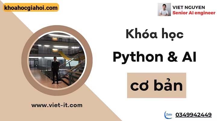 Khóa Học Python & Ai Cơ Bản Cùng Việt Nguyễn Ai 2024