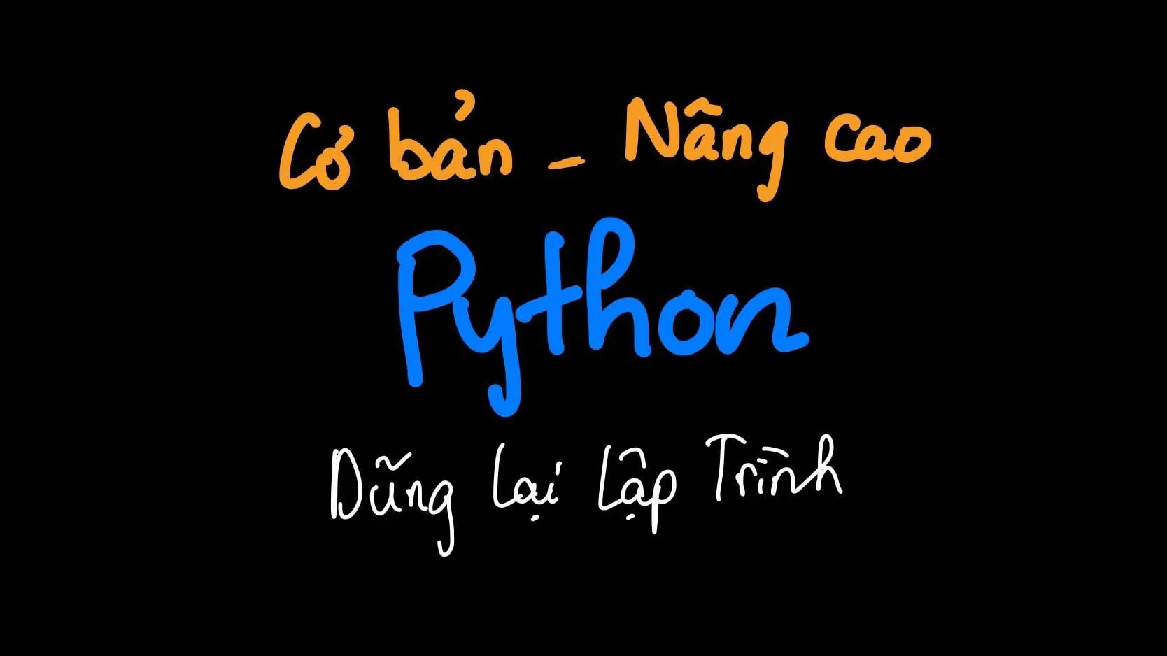 Khóa Học Python Cơ Bản Đến Nâng Cao Dũng Lại Lập Trình