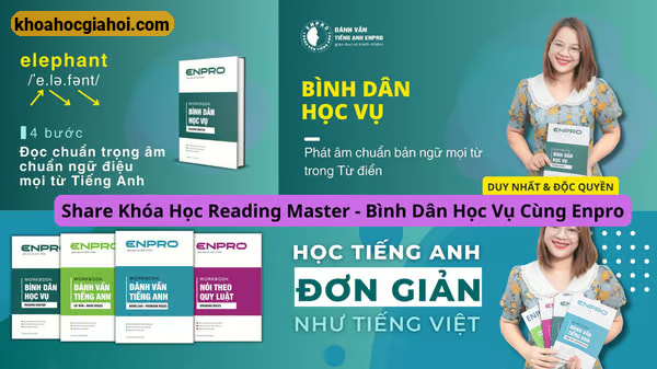 Khóa Học Reading Master – Bình Dân Học Vụ Cùng Enpro.vn