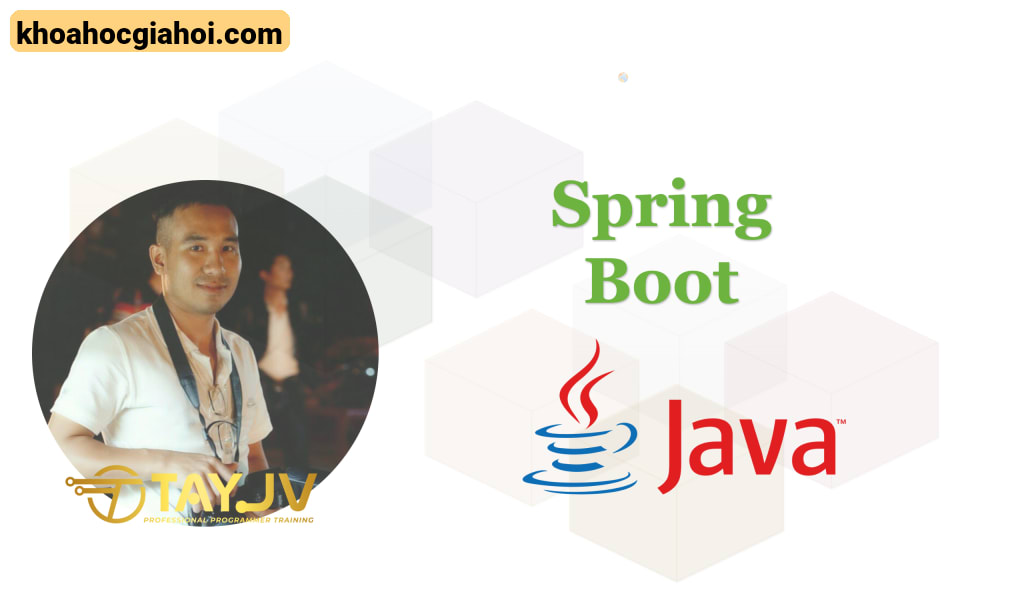 Khóa Học Spring Boot Full Skill's Cùng Tây Java