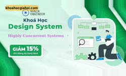 Khóa Học System Design Highly Concurrent Systems Cùng Roninhub