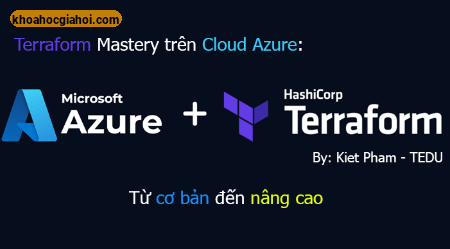 Khoá Học Terraform Mastery Trên Cloud Azure Từ Cơ Bản Đến Nâng Cao Cùng Tedu