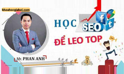 Khóa Học Thành Thạo Seo Cùng Chuyên Gia Cùng Nguyễn Phan Anh