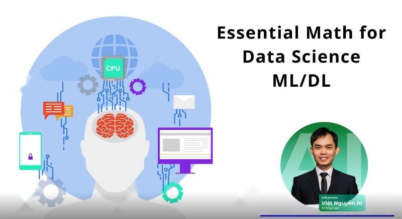 Share Khóa Học Toán AI/DS/ML/DL Cùng Việt Nguyễn AI