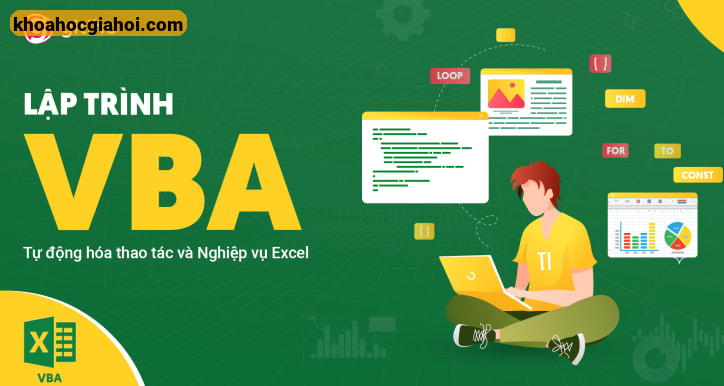 Khóa Học Tuyệt Đỉnh Vba - Tự Động Hóa Excel Với Lập Trình Vba