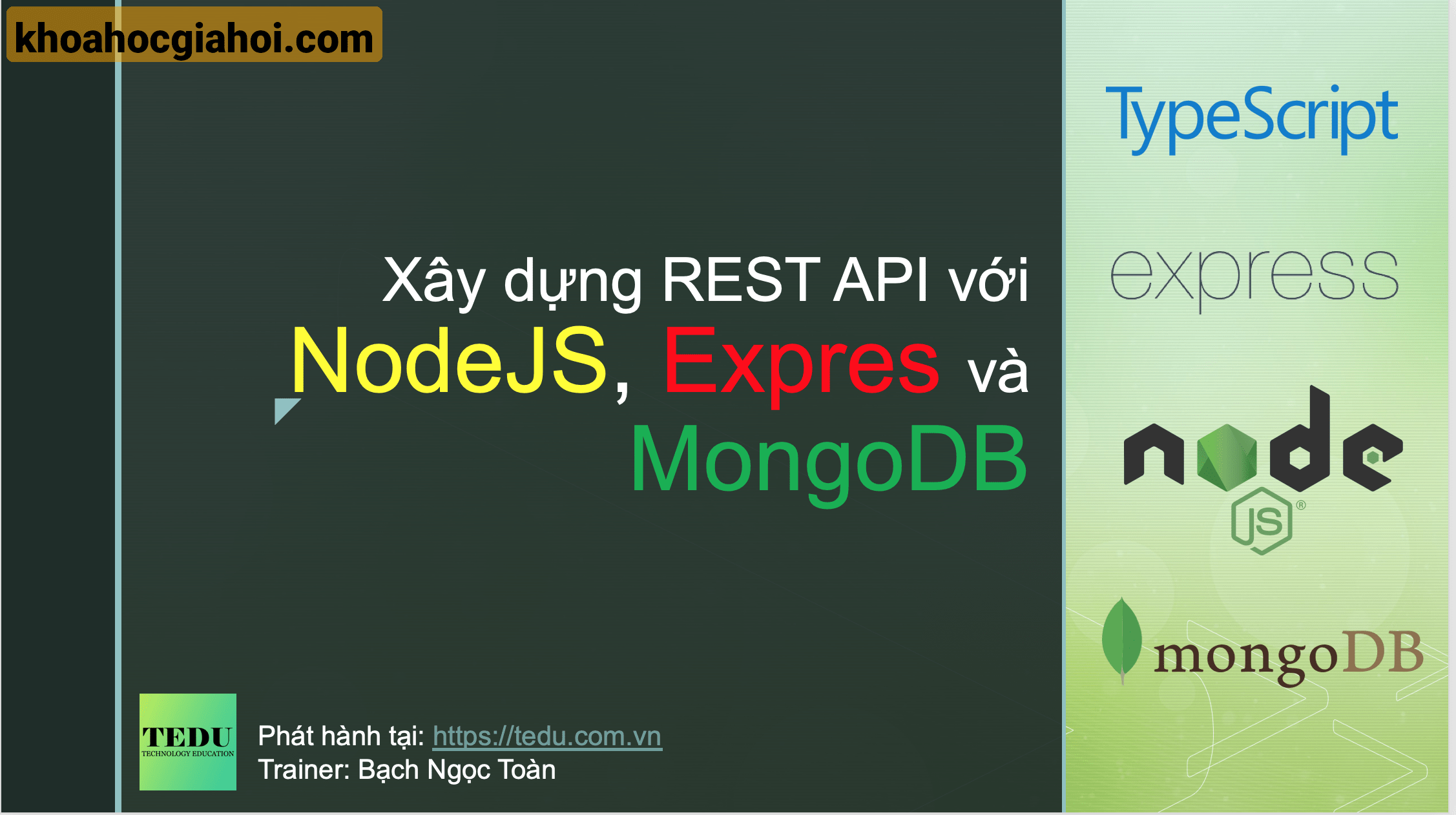 Khóa Học Xây Dựng Rest Api Với Nodejs Mongodb Và Typescript Cùng Tedu