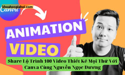 Lộ Trình 100 Video Thiết Kế Mọi Thứ Với Canva Cùng Nguyễn Ngọc Dương