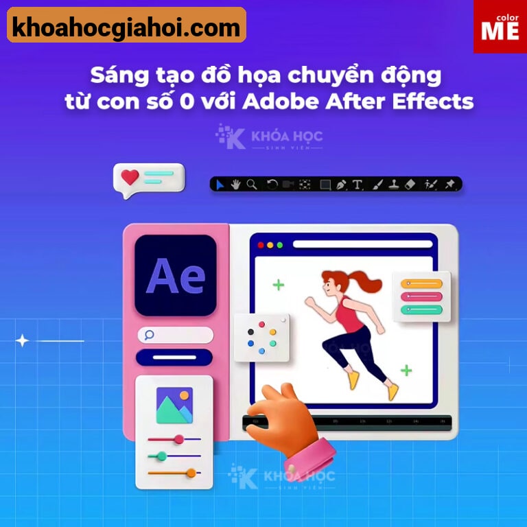 Sáng Tạo Đồ Họa Chuyển Động Từ Con Số 0 Với Adobe After Effects Cùng Color Me