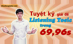 Tuyệt Kỹ Giải Đề Listening Toeic Trong 69.96s