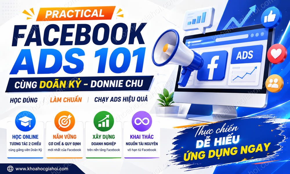 Khóa Học Practical Facebook Ads 101 Cùng Doãn Kỹ – Donnie Chu