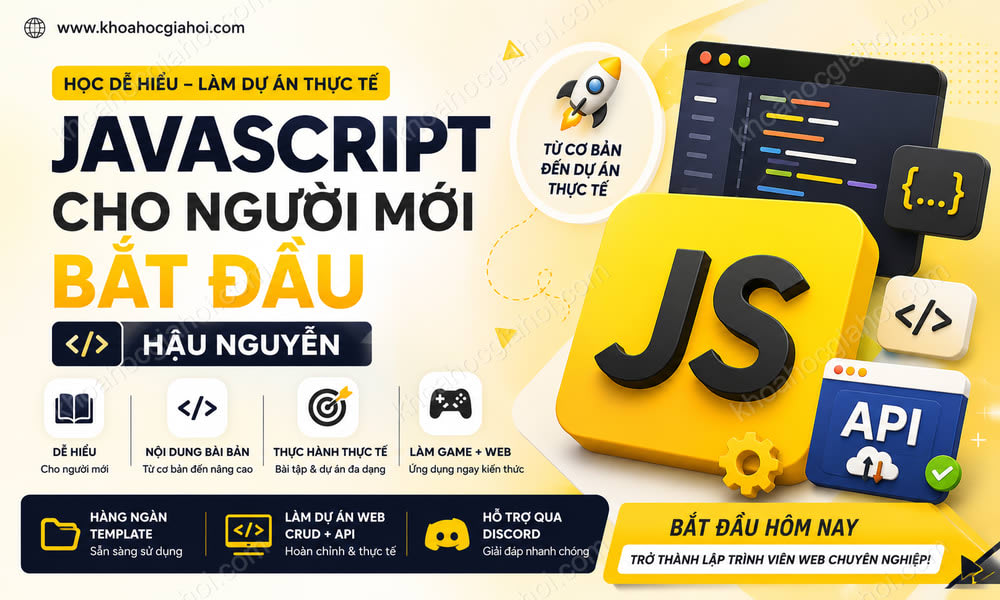 Khóa Học Javascript Cho Người Mới Bắt Đầu Hậu Nguyễn
