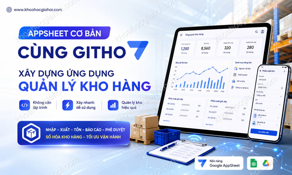 Khóa Học Appsheet Cơ Bản Cùng Githo