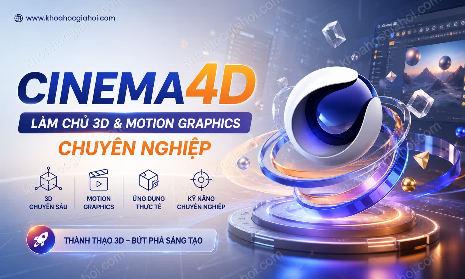 Khóa Học Cinema4d - Làm Chủ Phần Mềm 3d Và Motion Graphics Chuyên Nghiệp