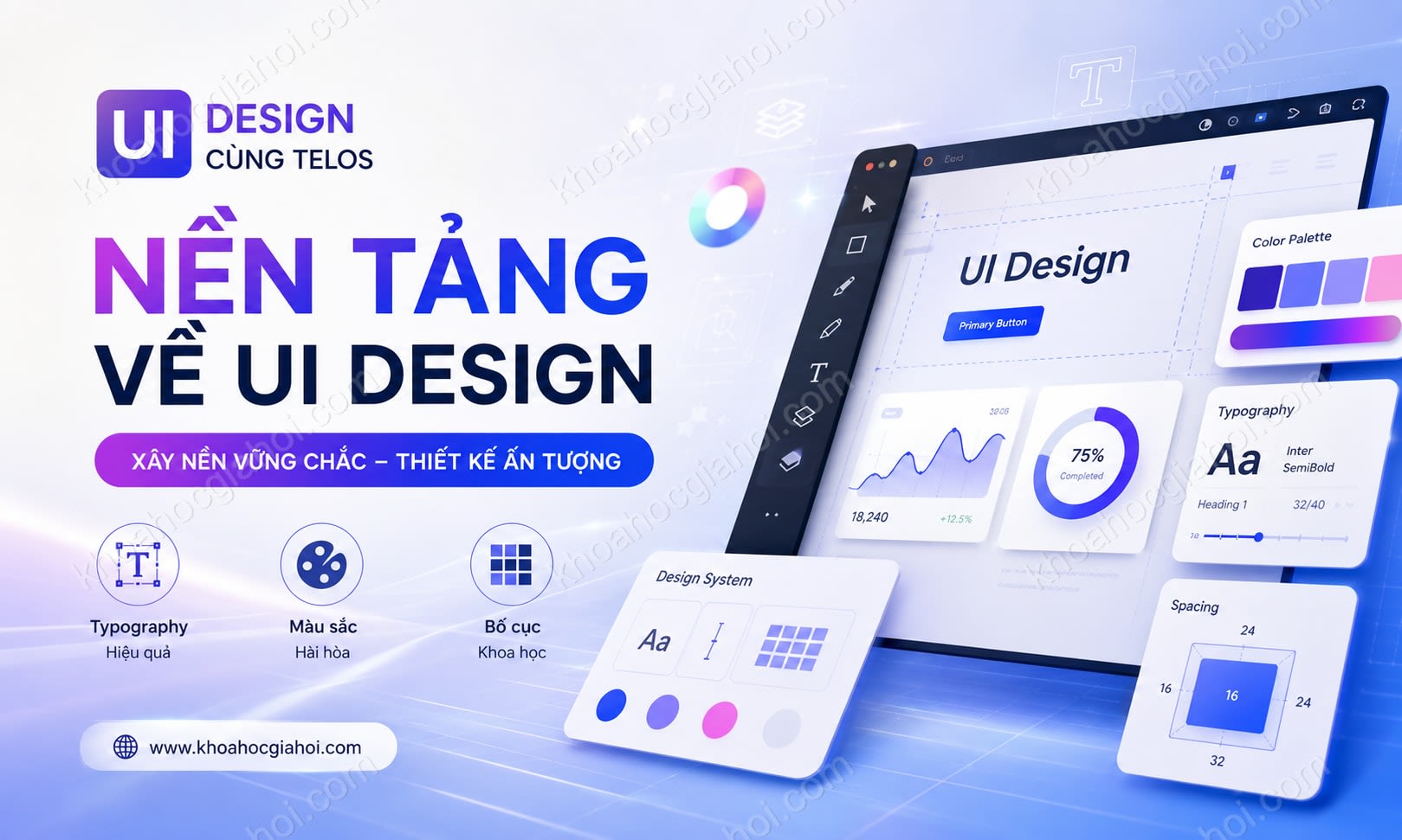 Khóa Học Nền Tảng Về Ui Design Cùng Telos Khóa Học Nền Tảng Về Ui Design Cùng Telos