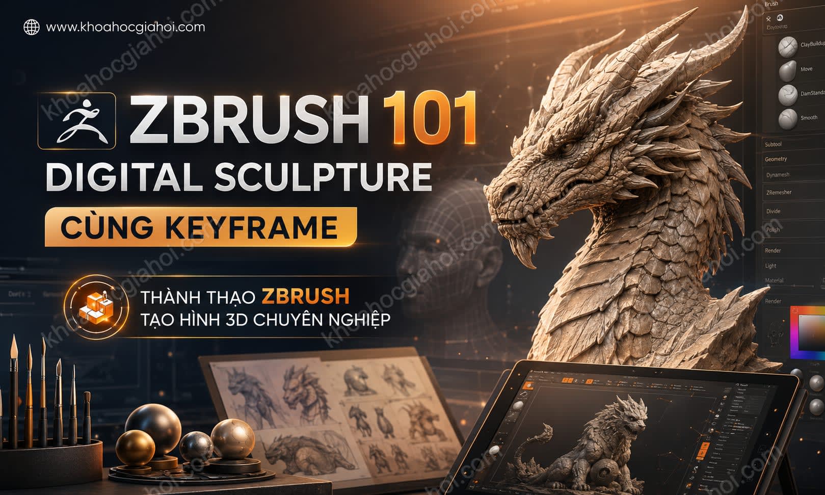 Khóa Học Zbrush 101 Digital Sculpture Cùng Keyframe Khóa Học Zbrush 101 Digital Sculpture Cùng Keyframe