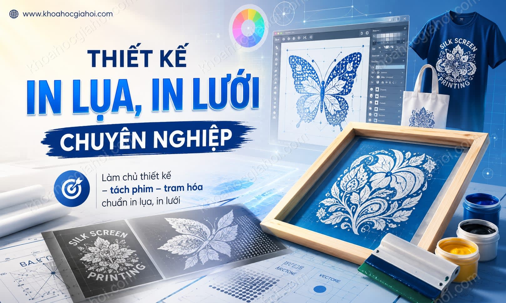 Khóa Học Thiết Kế In Lụa, In Lưới Chuyên Nghiệp