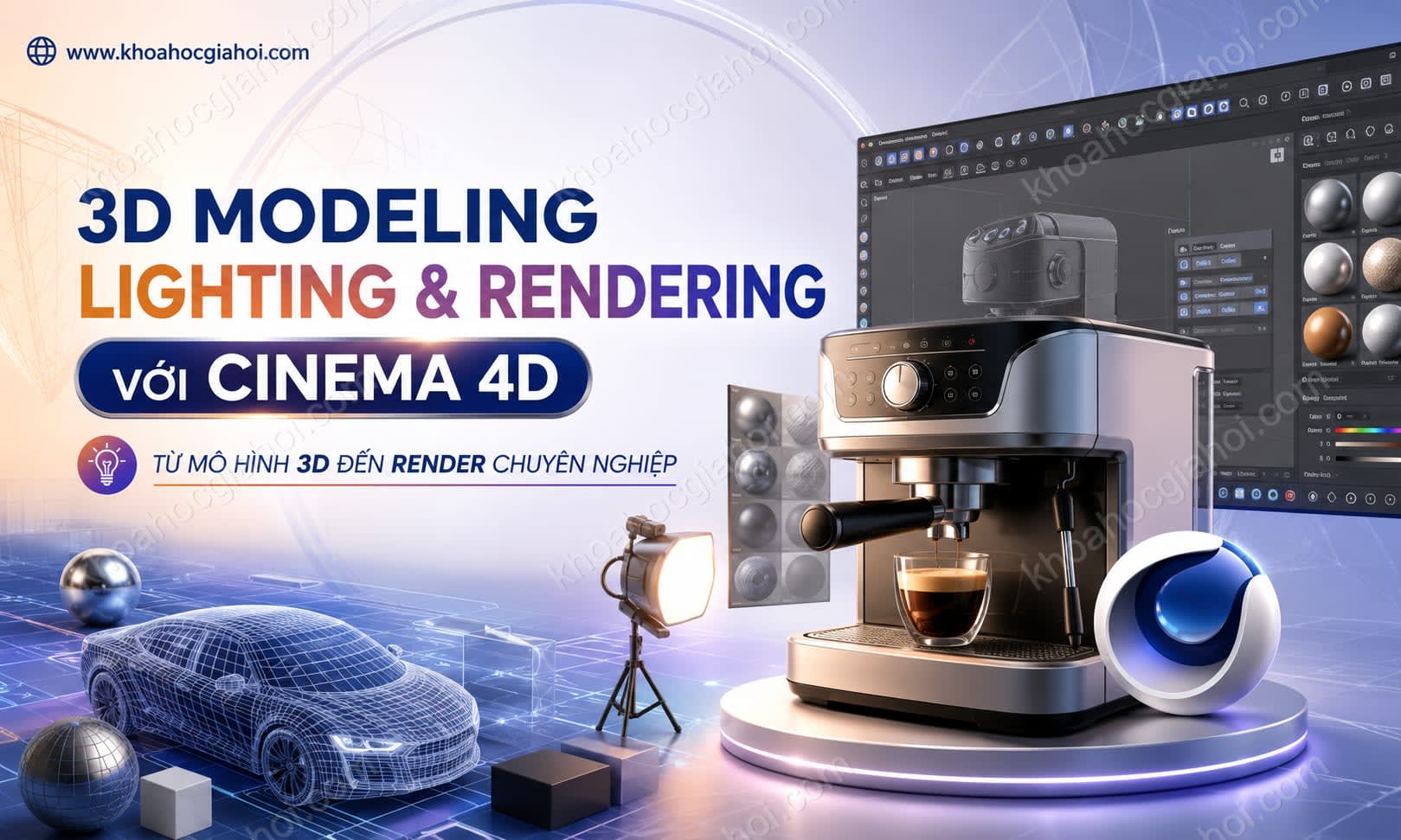Khoá Học Về 3D Modeling, Lighting Rendering Với Cinema 4D