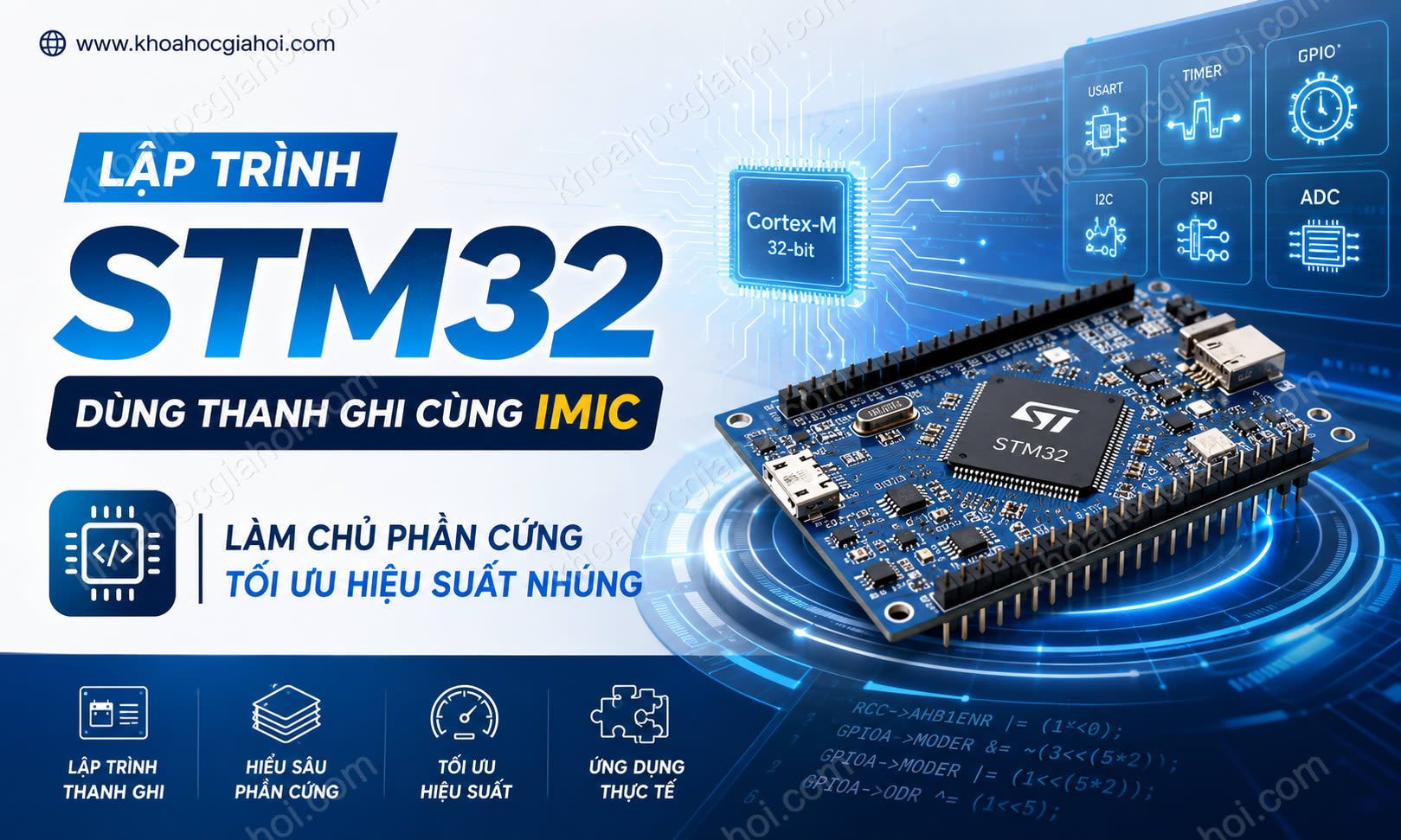 Khóa Học Lập Trình Stm32 Dùng Thanh Ghi Cùng Imic