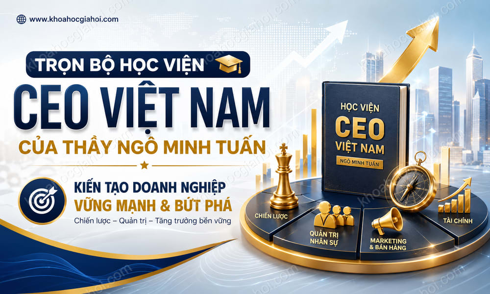Trọn Bộ Học Viện Ceo Việt Nam Của Thầy Ngô Minh Tuấn