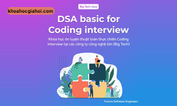 Khóa Học Thuật Toán Thực Chiến Dsa For Coding Interview Lớp Big Tech Cùng Fse