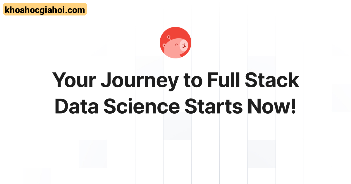 Combo 4 Module Khóa Học Mlops Cùng Full Stack Data Science