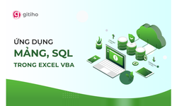 Khóa Học Ứng Dụng Mảng, Sql Và Các Công Cụ Nâng Cao Khác Trong Excel Và Vba