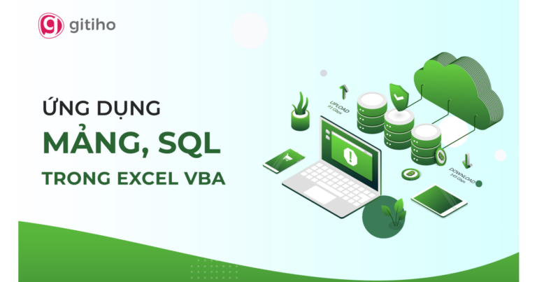 Khóa Học Ứng Dụng Mảng, Sql Và Các Công Cụ Nâng Cao Khác Trong Excel Và Vba