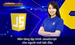 Khóa Học Nền Tảng Lập Trình Javascript Cho Người Mới Bắt Đầu Cùng Codegym