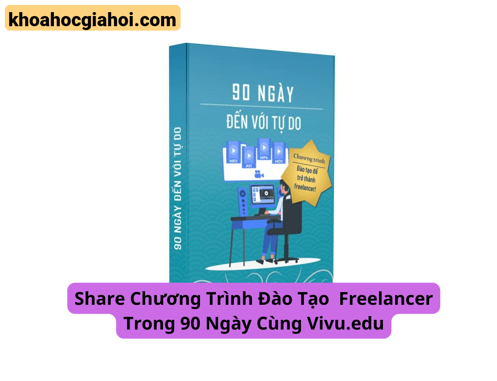 Chương Trình Đào Tạo Freelancer Trong 90 Ngày Cùng Vivumoney
