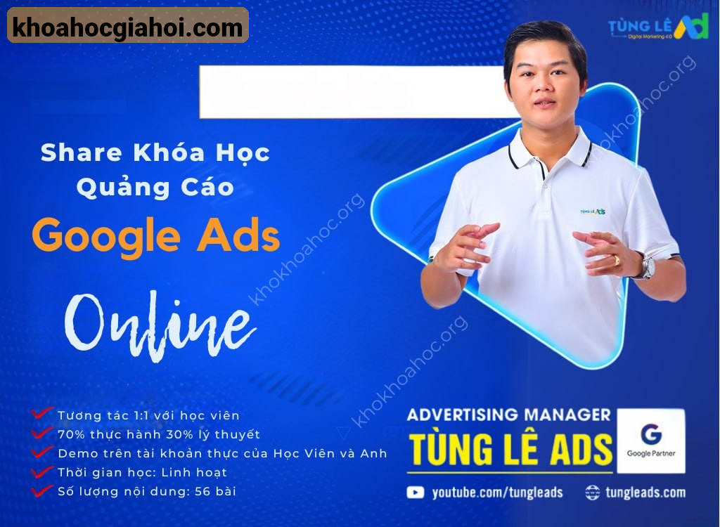 Khóa Học Quảng Cáo Google Ads 66đ/click Tùng Lê