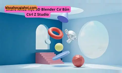 Khóa Học 3d Blender Cơ Bản – Học Thiết Kế 3d Bằng Blender Cùng Ctrl Z Studio
