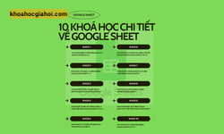 Combo 10 Khoá Học Chi Tiết Về Google Sheet