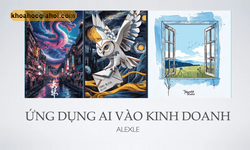 Khóa Học Ứng Dụng Ai Vào Kinh Doanh Cùng Alex Le – Tối Ưu Hóa Marketing, E-commerce, Và F&b
