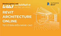 Khóa Học Tuyệt Đỉnh Revit – Trọn Bộ Revit Architecture Từ Cơ Bản Đến Nâng Cao