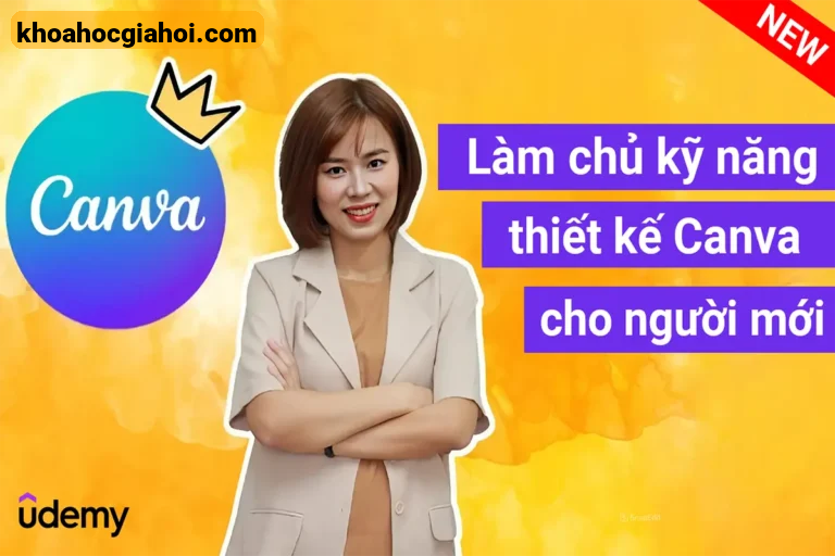 Khóa Học Làm Chủ Kỹ Năng Thiết Kế Với Canva Cho Người Mới Bắt Đầu – Skill Sharing School