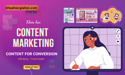Khóa Học Content Marketing Mới Nhất – Viết Nội Dung Writer, Creater & Seo Cùng Mindx