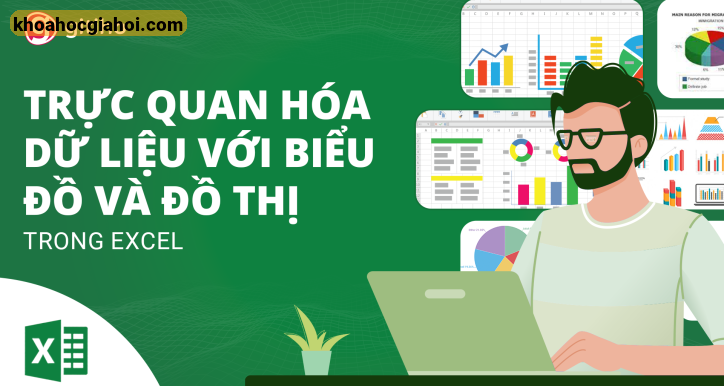 Khóa Học Trực Quan Báo Cáo, Dữ Liệu Với Biểu Đồ, Đồ Thị Bằng Excel (excel Data Visualization)