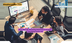 Khóa Học Marketing Automation & Analytics Cùng Mastering-da.com