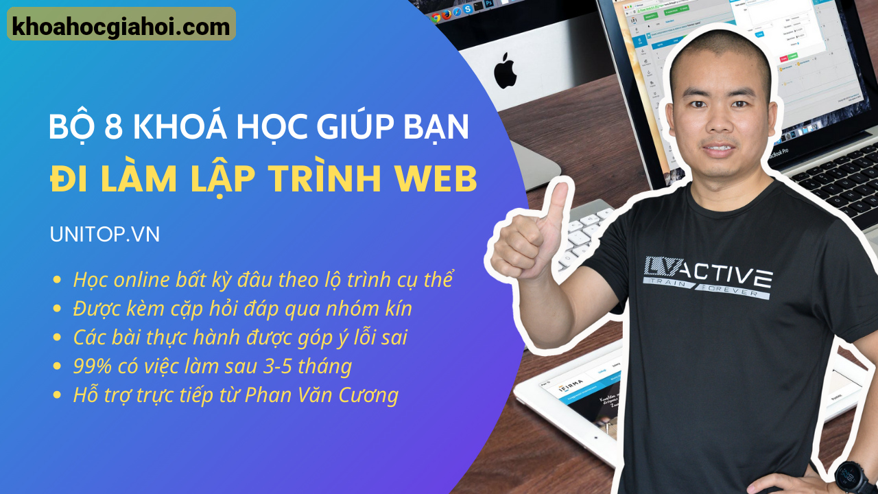 Combo 8 Khóa Học Web Fullstack – Html, Css, Javascript, Jquery, Bootstrap, Php & Laravel Cùng Unitop