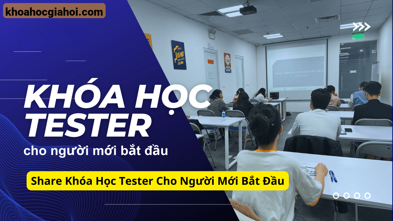 Khóa Học Tester Cho Người Mới Bắt Đầu Cùng Testerpro