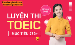 Khóa Học Luyện Thi Toeic ( Nghe - Đọc ) Cấp Tốc Mục Tiêu 700-850+ Cùng Cô Mai Phương