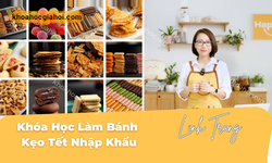 Khóa Học Làm Bánh Kẹo Tết Linh Trang