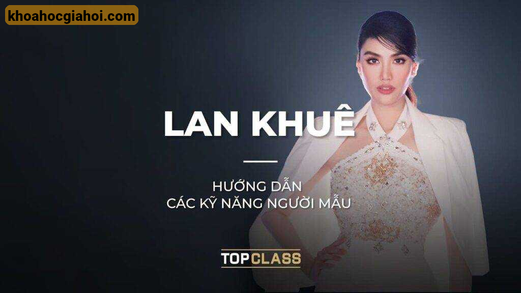 Khóa Học Topclass Hướng Dẫn Các Kỹ Năng Người Mẫu