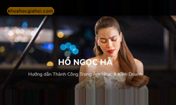 Khóa Học Hướng Dẫn Thành Công Trong Âm Nhạc & Kinh Doanh