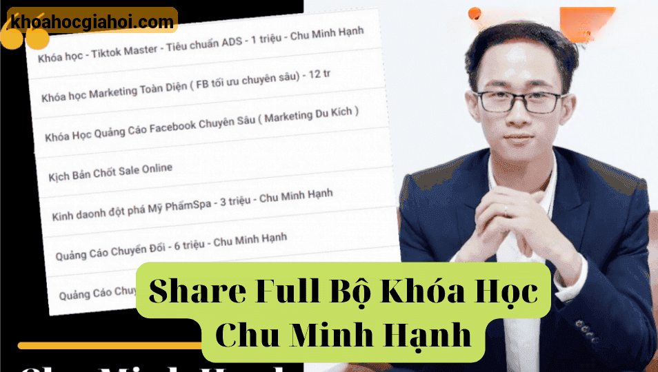 Full Bộ Khóa Học Chu Minh Hạnh