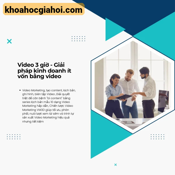 Khóa Học Video 3 Giờ - Giải Pháp Kinh Doanh Ít Vốn Bằng Video