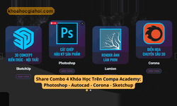 Combo 4 Khóa Học Thiết Kế Kiến Trúc Trên Compa Academy: Photoshop – Autocad – Corona – Sketchup