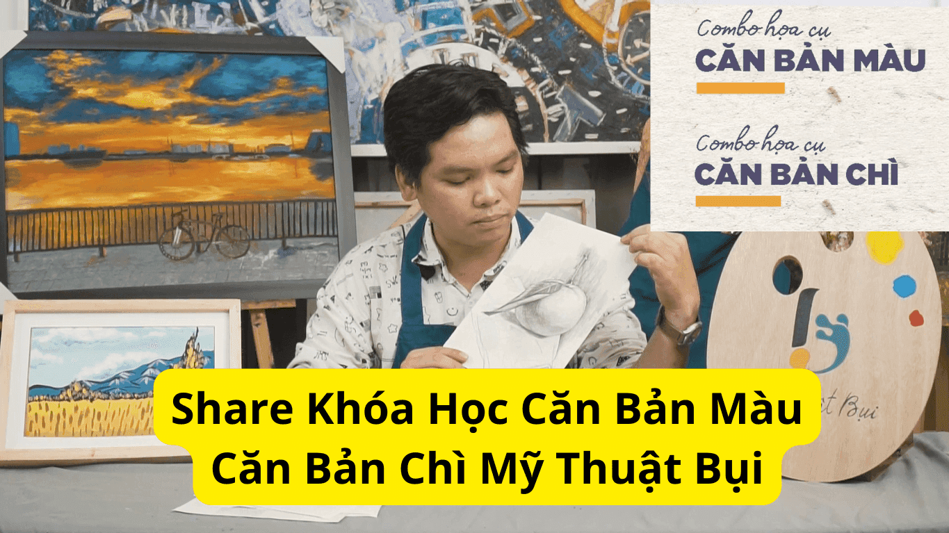 Khóa Học Căn Bản Màu Căn Bản Chì Mỹ Thuật Bụi